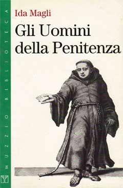 Gli uomini della penitenza - Ida Magli - Libro Franco Muzzio Editore 1995, Muzzio biblioteca | Libraccio.it