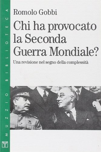 Chi ha provocato la seconda guerra mandiale?  - Libro Franco Muzzio Editore 2020 | Libraccio.it