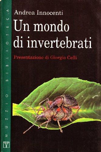 Un mondo di invertebrati - Andrea Innocenti - Libro Franco Muzzio Editore 1996, Muzzio biblioteca | Libraccio.it