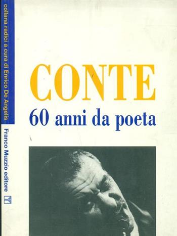 Conte. 60 anni da poeta  - Libro Franco Muzzio Editore 1997, Radici | Libraccio.it