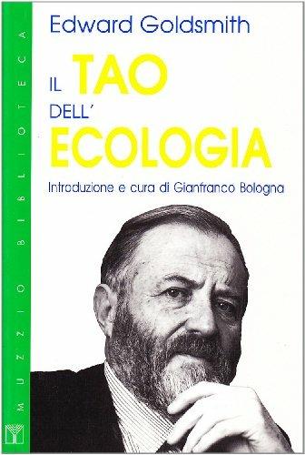 Il tao dell'ecologia - Edward Goldsmith - Libro Franco Muzzio Editore 1997, Muzzio biblioteca | Libraccio.it
