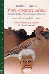 Vorrei diventare un'oca. L'autobiografia e la conferenza del Nobel