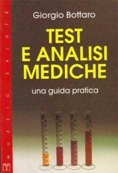 Test e analisi mediche. Una guida pratica - Giorgio Bottaro - Libro Franco Muzzio Editore 1998, Muzzio biblioteca | Libraccio.it