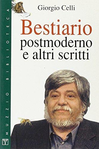 Bestiario postmoderno e altri scritti - Giorgio Celli - Libro Franco Muzzio Editore 1999, Muzzio biblioteca | Libraccio.it