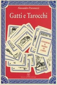 Gatti e tarocchi - Alessandro Paronuzzi - Libro Franco Muzzio Editore 1999, Muzzio biblioteca | Libraccio.it