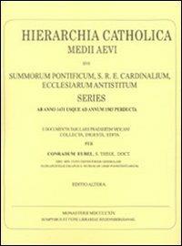 Hierarchia catholica. Vol. 2: 1431-1503  - Libro EMP - Edizioni Messaggero Padova 1990, Teologia e cult. religiosa. Grandi opere | Libraccio.it