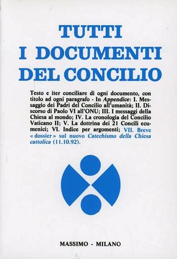 Tutti i documenti del Concilio  - Libro Massimo, Enciclopedie per tutti | Libraccio.it