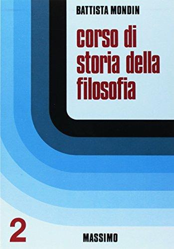 Corso di storia della filosofia. Vol. 2 - Battista Mondin - Libro Massimo 1984, Manuali di base | Libraccio.it