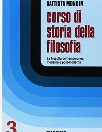 Corso di storia della filosofia. Vol. 3 - Battista Mondin - Libro Massimo 1984, Manuali di base | Libraccio.it