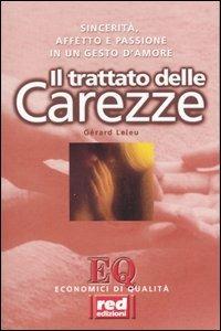 Il trattato delle carezze - Gérard Leleu - Libro Red Edizioni 2001, Economici di qualità | Libraccio.it
