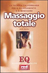 Massaggio totale - Jack Hofer - Libro Red Edizioni 2001, Economici di qualità | Libraccio.it