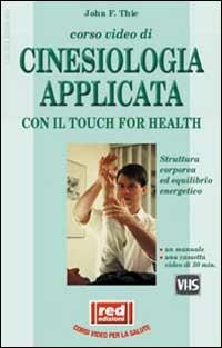 Cinesiologia applicata - Tom Valentine, Carole Valentine - Libro Red Edizioni 1987, L'altra medicina | Libraccio.it
