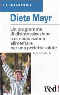 Dieta Mayr - Paolo Cataldi - Libro Red Edizioni 2013, L'altra medicina | Libraccio.it