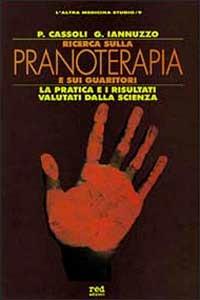 Ricerca sulla pranoterapia e sui guaritori - Piero Cassoli, Giovanni Iannuzzo - Libro Red Edizioni 1983, L'altra medicina/Studio | Libraccio.it