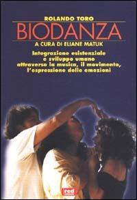 Biodanza - Rolando Toro - Libro Red Edizioni 2000, L'altra medicina/Studio | Libraccio.it