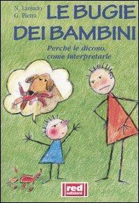 Le bugie dei bambini - Nessia Laniado, Gianfilippo Pietra - Libro Red Edizioni 2001, Piccoli grandi manuali | Libraccio.it
