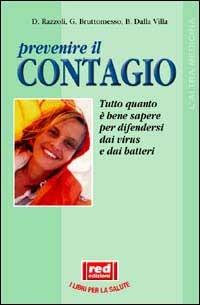 Contagio - Daniele Razzoli, Gianluca Bruttomesso, Barbara Dalla Villa - Libro Red Edizioni 2002, L'altra medicina | Libraccio.it