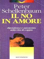 Il no in amore. Dipendenza e autonomia nella vita di coppia