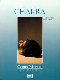 Chakra. Aumentare la nostra vitalità - Klausbernd Vollmar - Libro Red Edizioni 1993, Corpomente | Libraccio.it