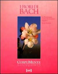 I fiori di Bach. La floriterapia contro le emozioni negative - Sigrid Schmidt - Libro Red Edizioni 1995, Corpomente | Libraccio.it