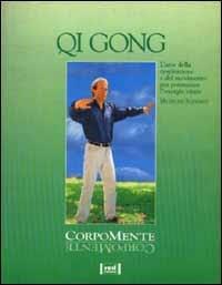 Qi gong. L'arte della respirazione e del movimento per potenziare l'energia vitale - Micheline Schwarze - Libro Red Edizioni 1995, Corpomente | Libraccio.it