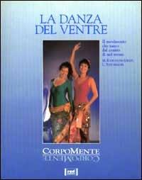 La danza del ventre - Monika Kaiblinger Ickert, Ludmilla Schuhbauber - Libro Red Edizioni 1997, Corpomente | Libraccio.it