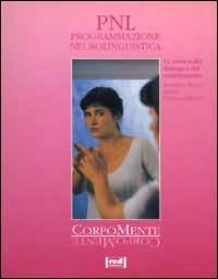 PNL. Programmazione neurolinguistica - Roderich Heinze, Sabine Vohmann Heinze - Libro Red Edizioni 1998, Corpomente | Libraccio.it