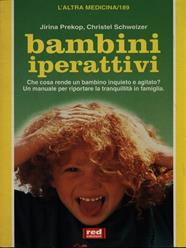 Bambini iperattivi - Jirina Prekop, Christel Schweizer - Libro Red Edizioni 1999, L'altra medicina | Libraccio.it