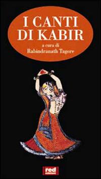 I canti di Kabir - Kabir - Libro Red Edizioni 1999, Spazio interiore | Libraccio.it