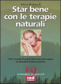 Star bene con le terapie naturali  - Libro Red Edizioni 2002, Economici di qualità | Libraccio.it