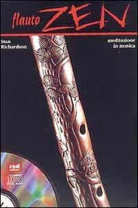 Flauto Zen. Meditazione in musica. Con CD Audio - Stan Richardson - Libro Red Edizioni 1999, Altri suoni | Libraccio.it
