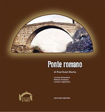 Ponte romano di Pont-Saint-Martin  - Libro Musumeci Editore 2015 | Libraccio.it