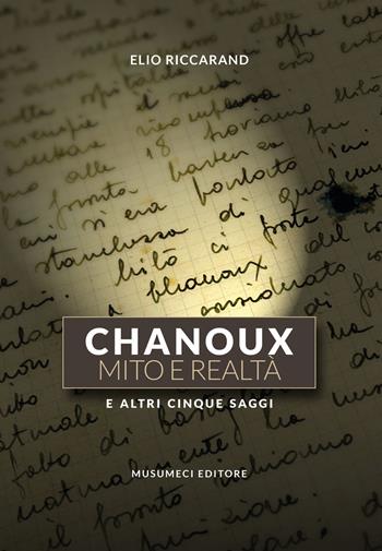 Chanoux mito e realtà. E altri cinque saggi - Elio Riccarand - Libro Musumeci Editore 2018 | Libraccio.it
