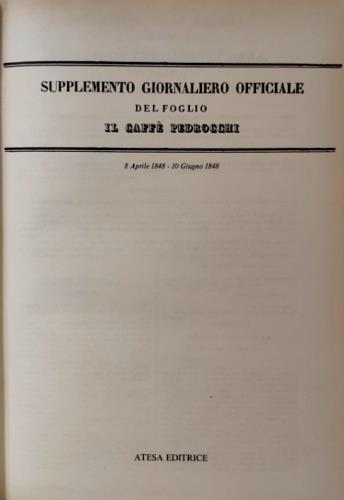 Il caffè Pedrocchi. Supplemento giornaliero officiale del foglio (rist. anast. Padova, 1848)  - Libro Atesa 2009, Periodici culturali | Libraccio.it