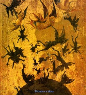 Il gotico a Siena. Miniature, pitture, oreficerie, oggetti d'arte  - Libro Centro Di 1982 | Libraccio.it