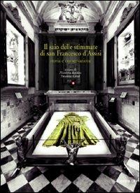 Il saio delle stimmate di san Francesco d'Assisi. Storia e conservazione - Nicoletta Baldini, Susanna Conti - Libro Centro Di 2010, I tesori della Verna | Libraccio.it