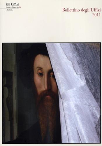 Bollettino della Galleria degli Uffizi 2011. Ediz. illustrata  - Libro Centro Di 2013, Gli Uffizi. Studi e ricerche | Libraccio.it