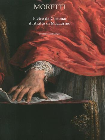 Pietro da Cortona. Il ritratto di Mazzarino - Tomaso Montanari, Gabriele Caioni - Libro Centro Di 2020 | Libraccio.it