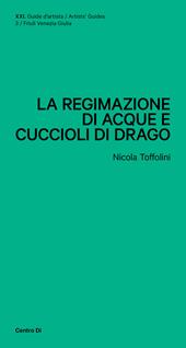 La regimazione di acque e cuccioli di drago