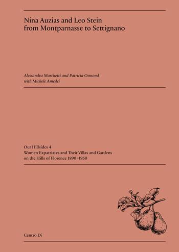 Nina Auzias and Leo Stein from Montparnasse to Settignano - Alessandra Marchetti, Michele Amedei, Patricia Osmond - Libro Centro Di 2024 | Libraccio.it