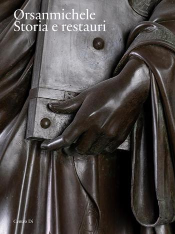 Orsanmichele. Storia e restauri  - Libro Centro Di 2026 | Libraccio.it