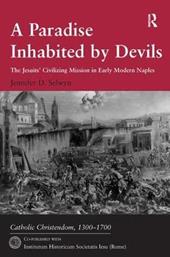 Paradise inhabited by devils. The jesuits' civilizing mission in early modern Naples (A)