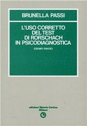 L'uso corretto del test di Rorschach in psicodiagnostica. Esempi pratici