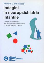 Indagini in neuropsichiatria infantile. Test per la valutazione del processo neuromaturativo in alcuni specifici settori