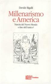 Millenarismo e America. Nascita del nuovo mondo o fine dell'antico?