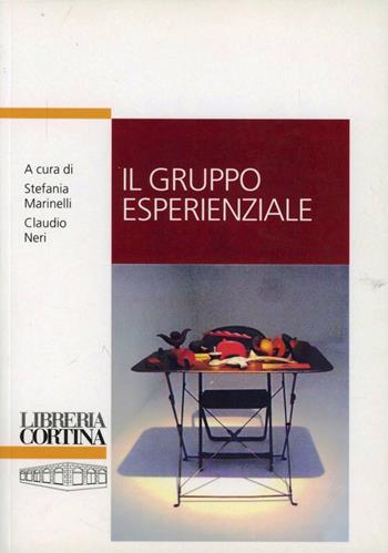 Il gruppo esperienzale - Stefania Marinelli, Claudio Neri - Libro Edizioni Libreria Cortina Milano 2011 | Libraccio.it
