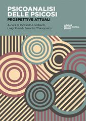 Psicoanalisi delle psicosi. Prospettive attuali