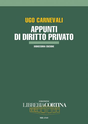 Appunti di diritto privato - Ugo Carnevali - Libro Edizioni Libreria Cortina Milano 2019 | Libraccio.it