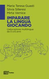 Imparare la lingua giocando. L'educazione multilingue da 0 a 6 anni