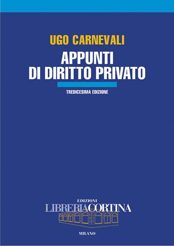 Appunti di diritto privato - Ugo Carnevali - Libro Edizioni Libreria Cortina Milano 2021 | Libraccio.it